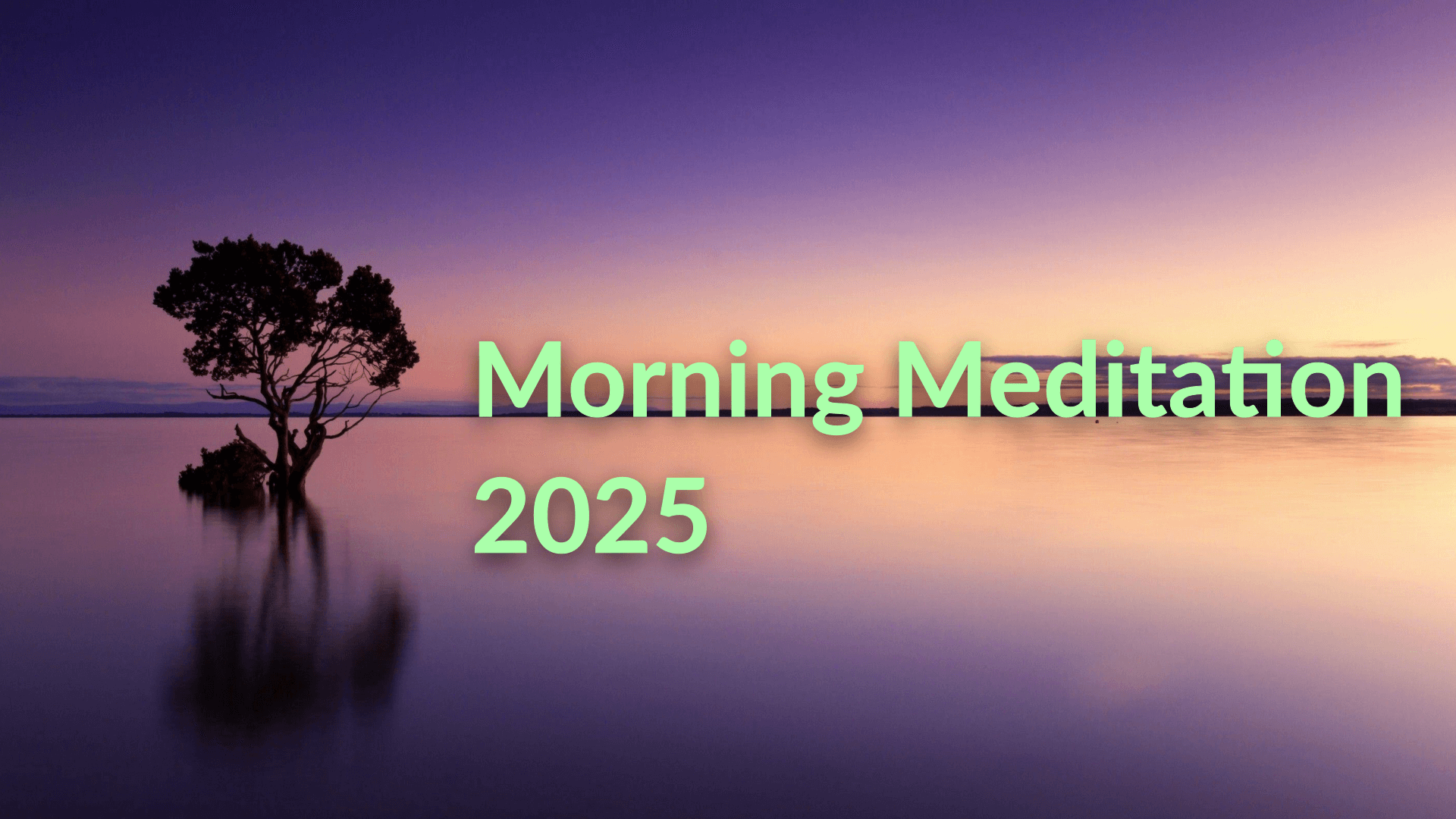 Morning Meditation 2025